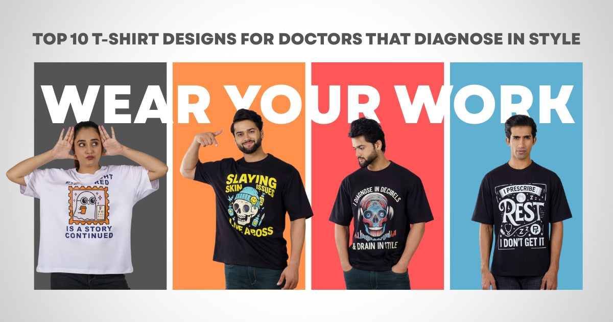 Top 10 T-Shirt Designs for Doctors That Diagnose in Style